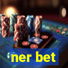 ner bet