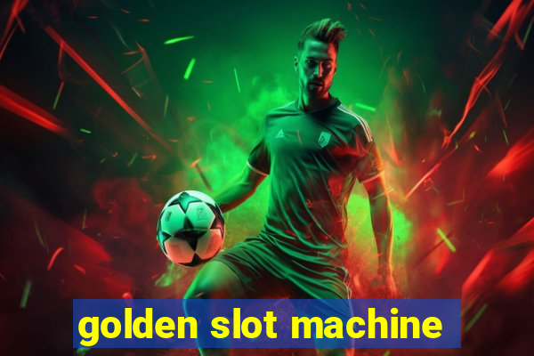 golden slot machine