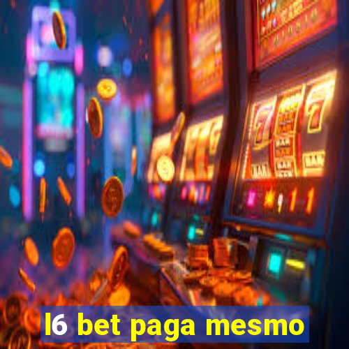 l6 bet paga mesmo