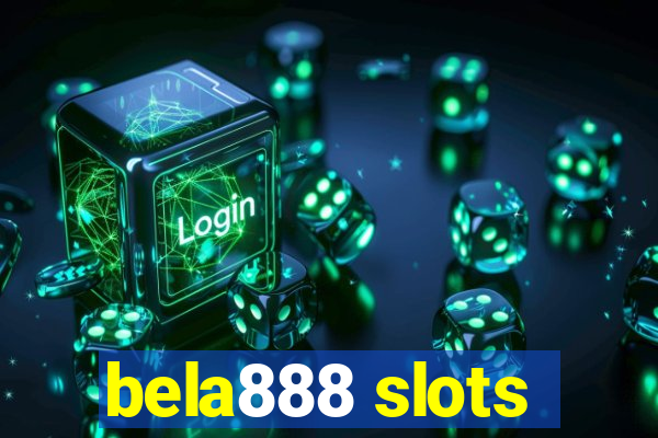 bela888 slots