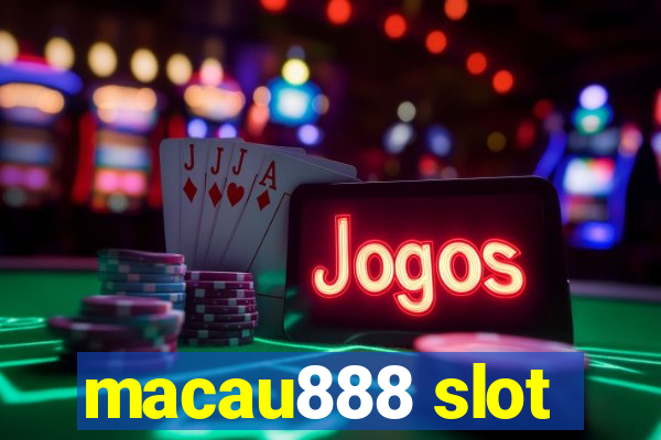 macau888 slot