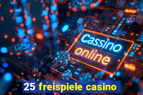 25 freispiele casino