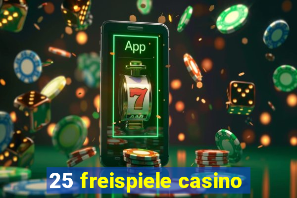 25 freispiele casino