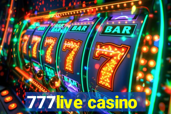 777live casino