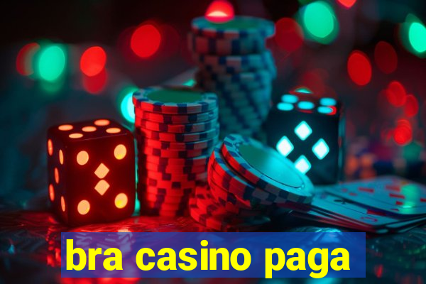 bra casino paga