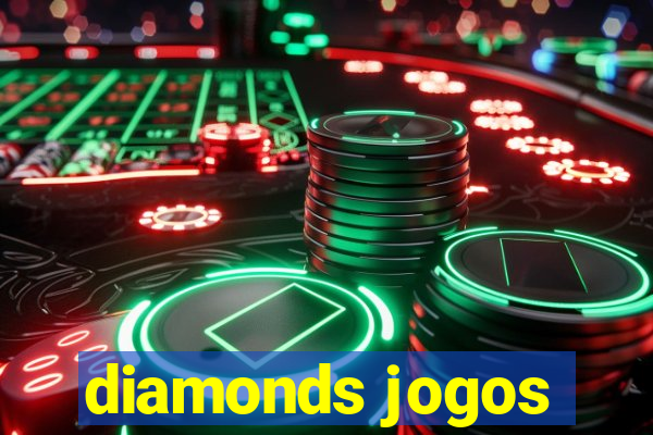 diamonds jogos