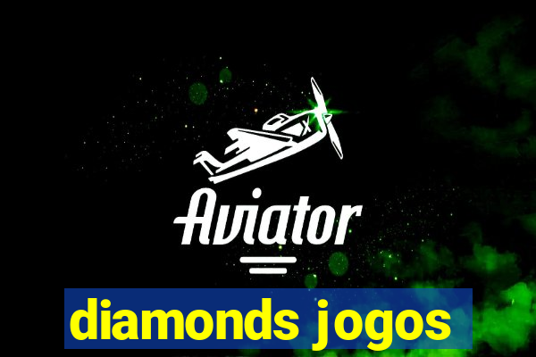 diamonds jogos