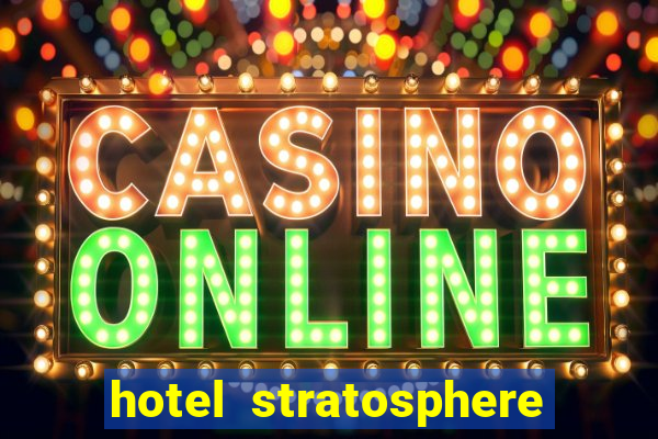 hotel stratosphere casino las vegas