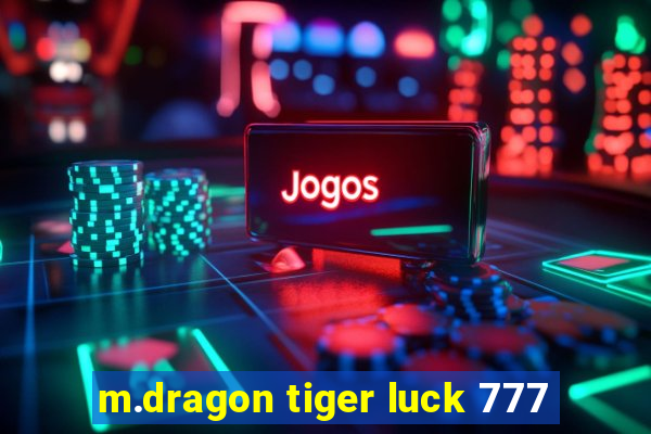 m.dragon tiger luck 777