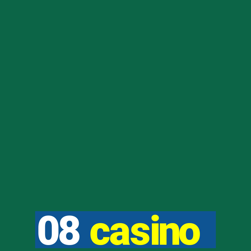 08 casino