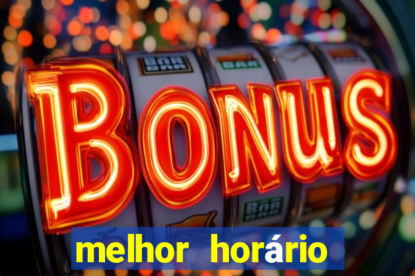 melhor horário para jogar fortune tiger hoje