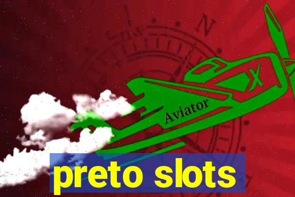 preto slots