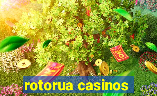 rotorua casinos