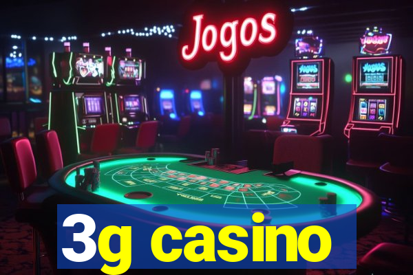 3g casino