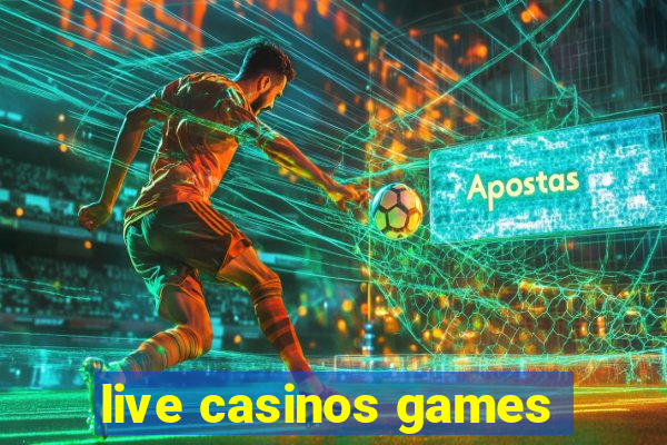 live casinos games