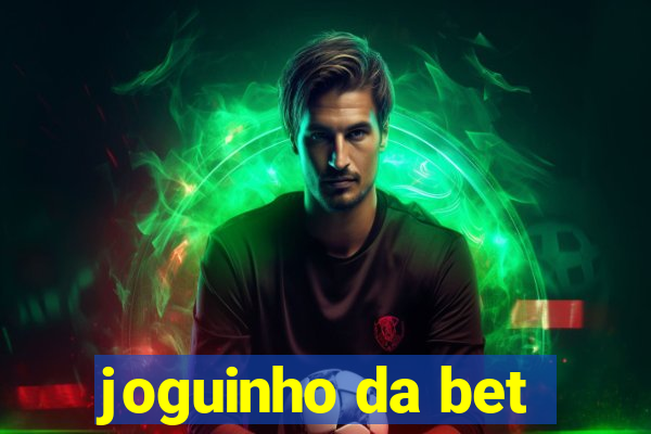 joguinho da bet