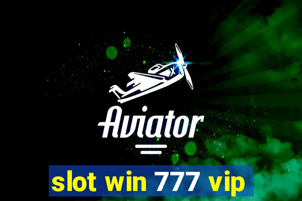 slot win 777 vip