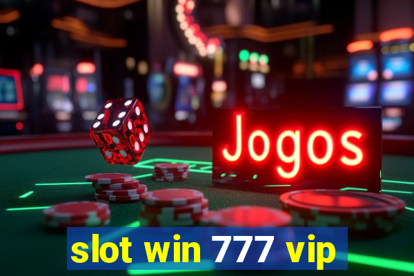 slot win 777 vip