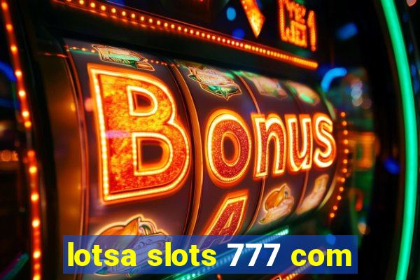 lotsa slots 777 com