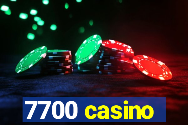 7700 casino