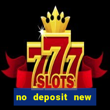 no deposit new online casinos