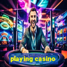 playing casino