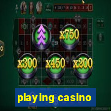 playing casino