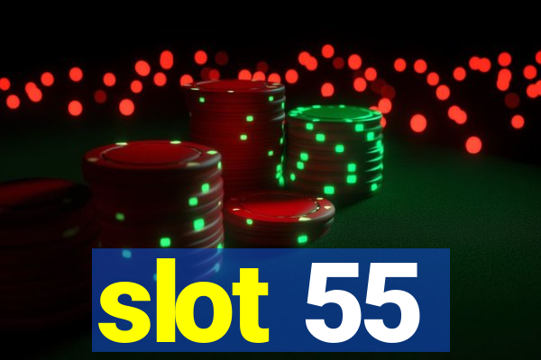 slot 55