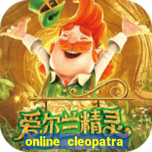 online cleopatra slots free