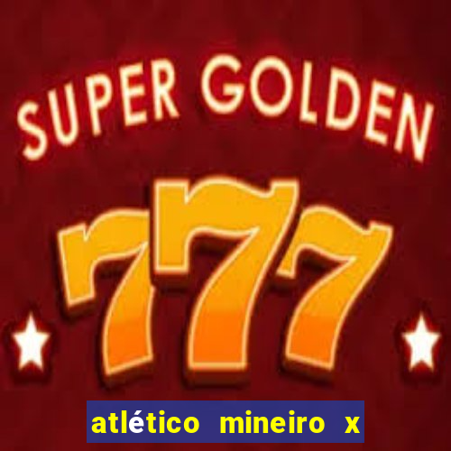 atlético mineiro x flamengo futmax