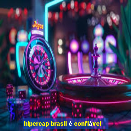 hipercap brasil é confiável