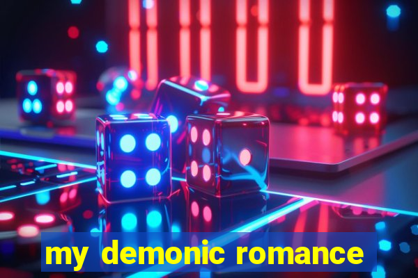 my demonic romance