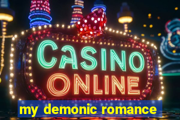 my demonic romance