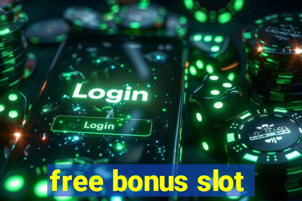 free bonus slot