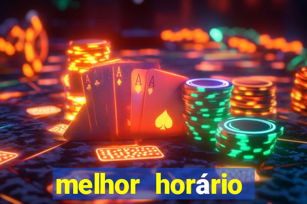 melhor horário para jogar no fortune tiger