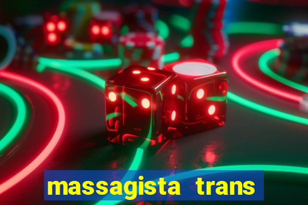 massagista trans são paulo