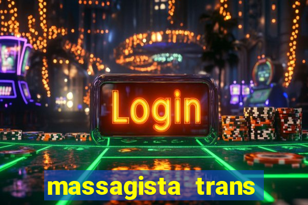 massagista trans são paulo