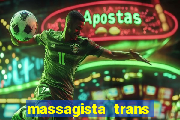 massagista trans são paulo