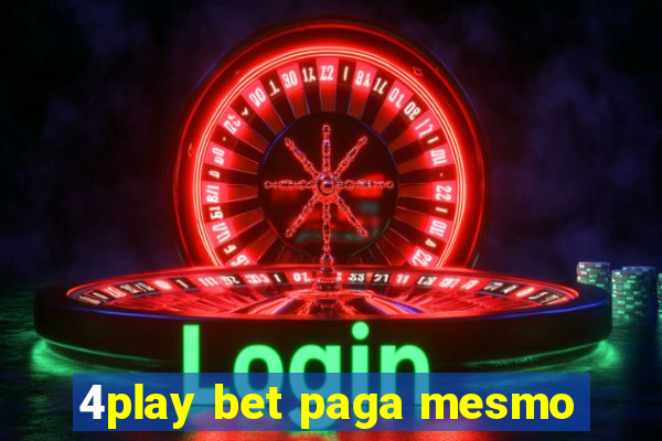 4play bet paga mesmo