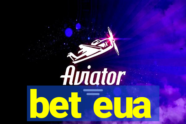 bet eua