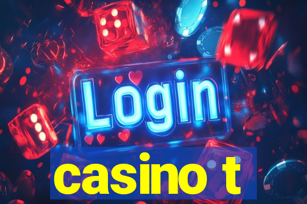 casino t