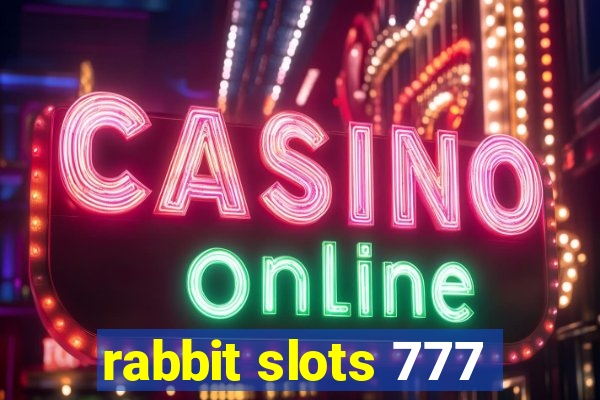 rabbit slots 777