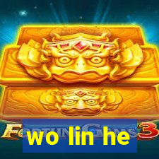 wo lin he