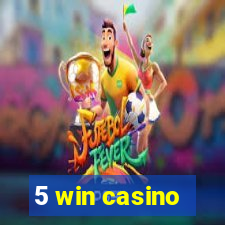 5 win casino