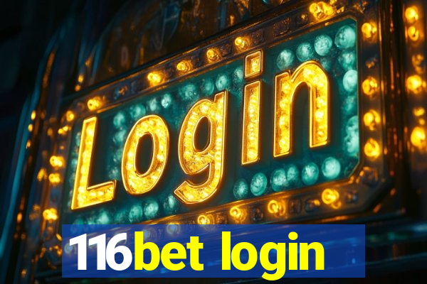 116bet login