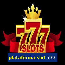 plataforma slot 777