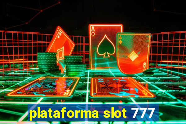 plataforma slot 777