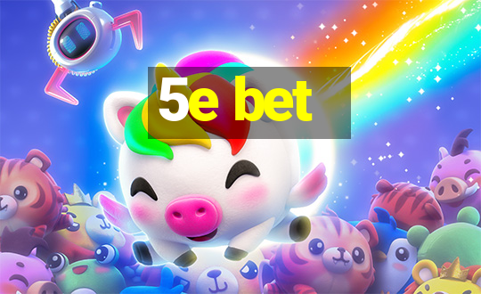 5e bet