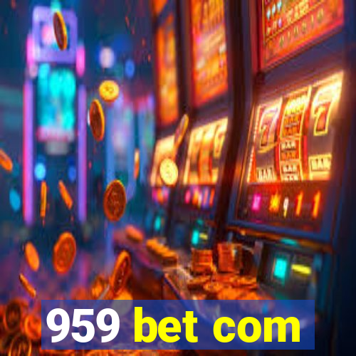 959 bet com