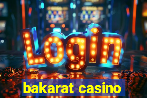 bakarat casino